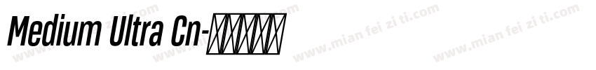 Medium Ultra Cn字体转换
